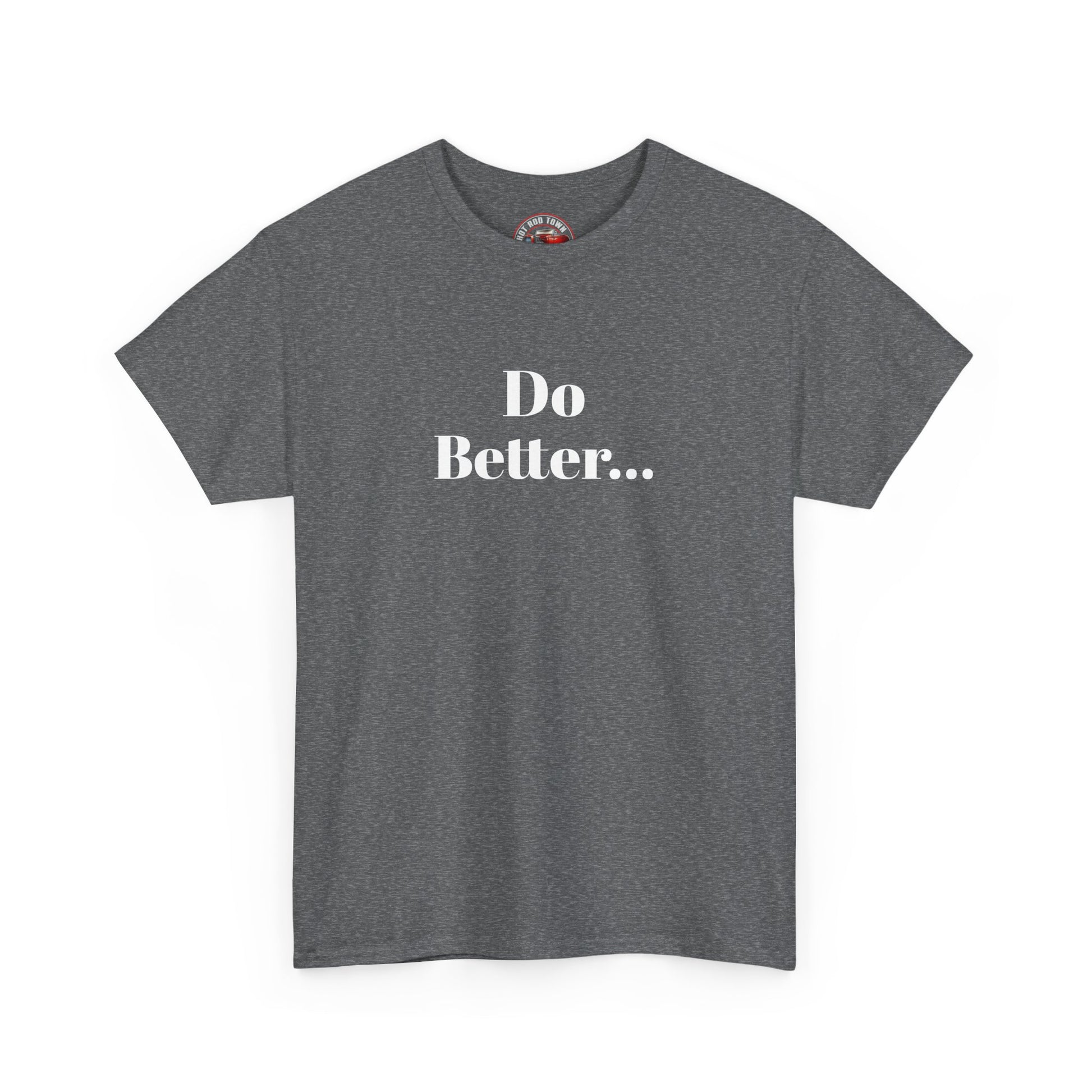 Do Better t-shirt