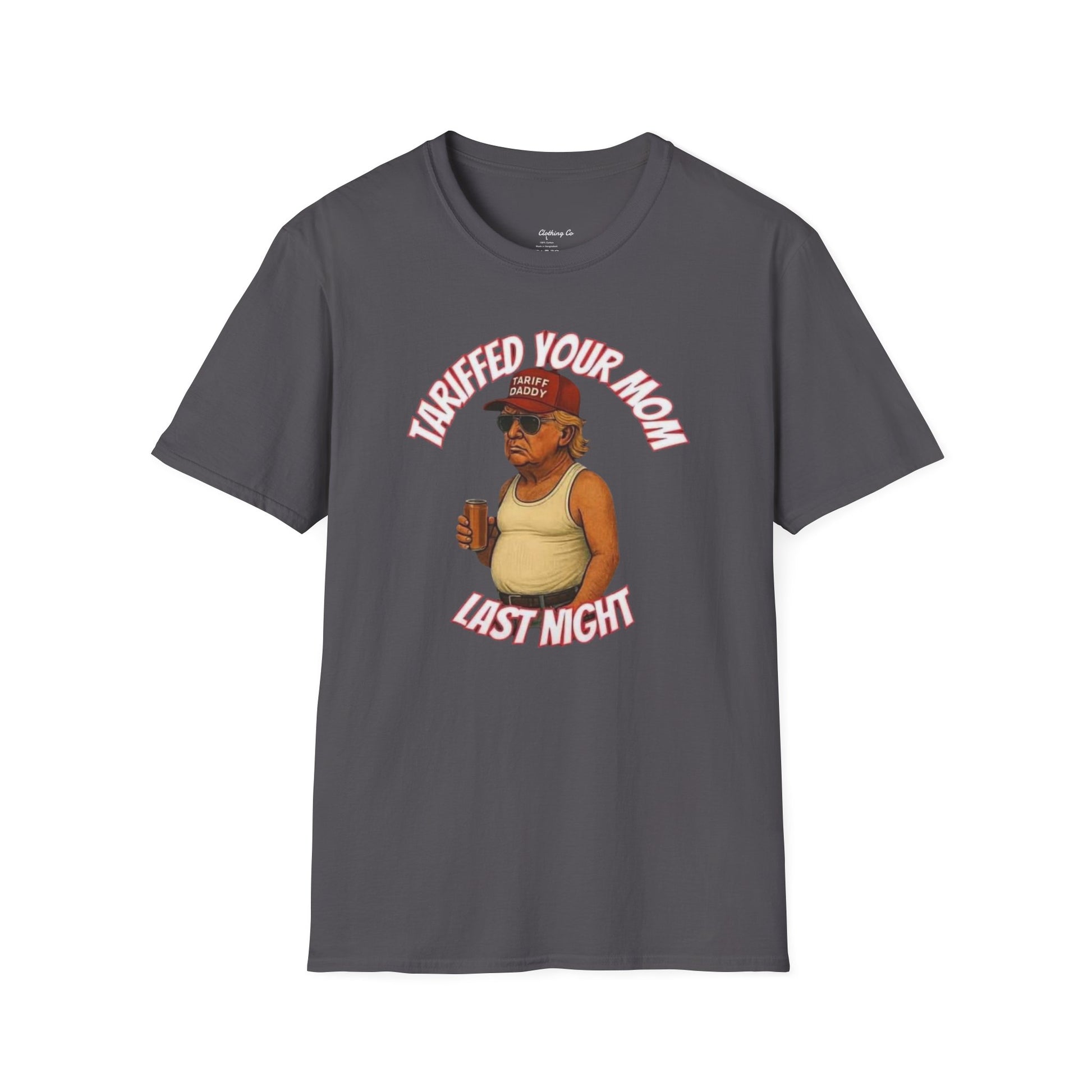 Funny Unisex Softstyle T-Shirt - Tariffed Your Mom Last Night, Humorous Tee, Perfect Gift for Friends, Casual Wear, Great for Parties